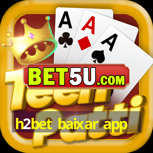 h2bet baixar app