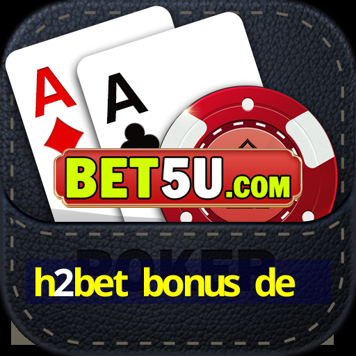 h2bet bonus de