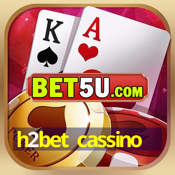 h2bet cassino