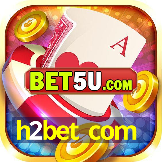 h2bet com