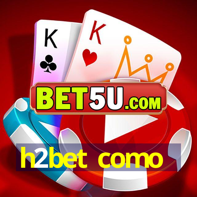 h2bet como