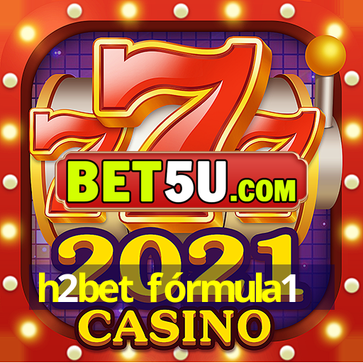 h2bet fórmula1