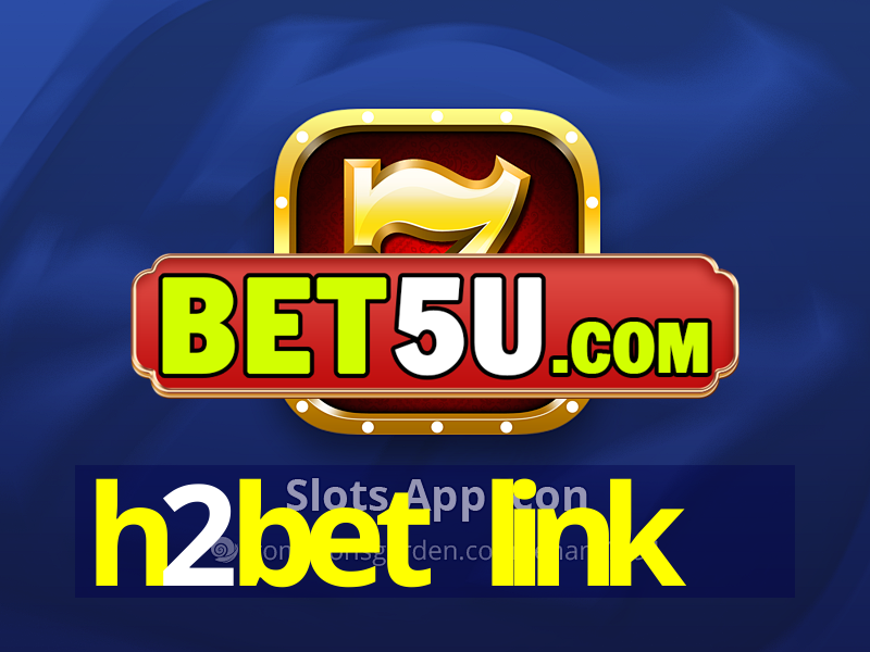 h2bet link