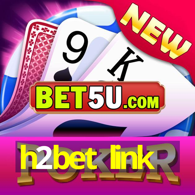 h2bet link