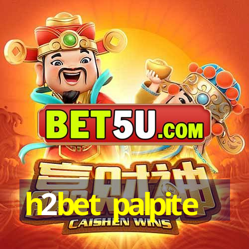 h2bet palpite