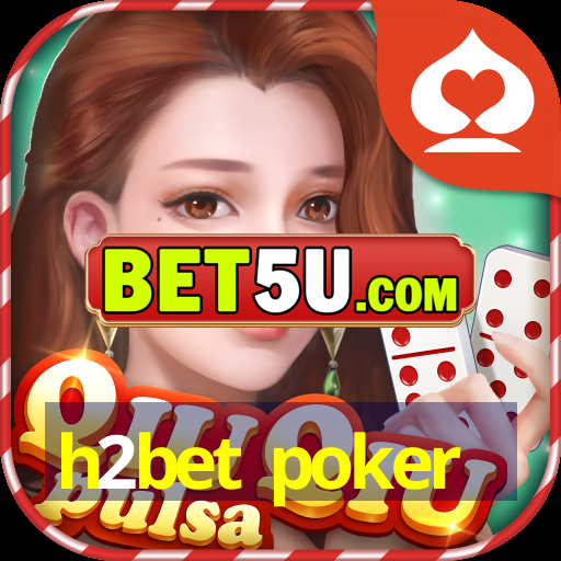 h2bet poker