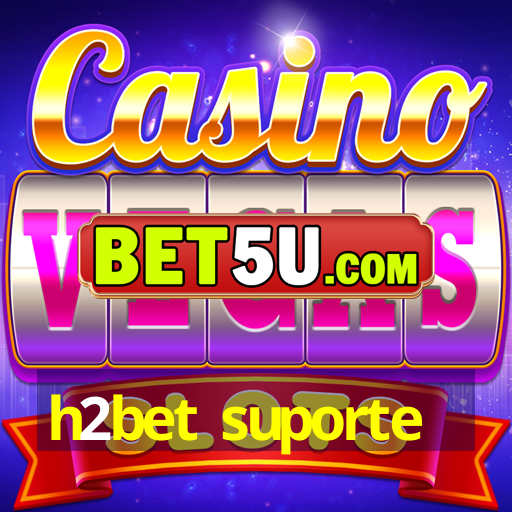 h2bet suporte