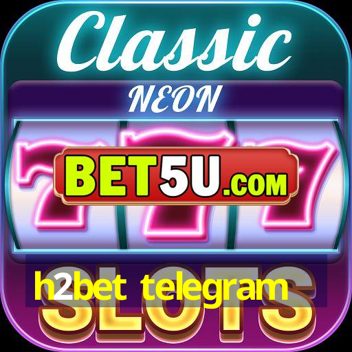 h2bet telegram