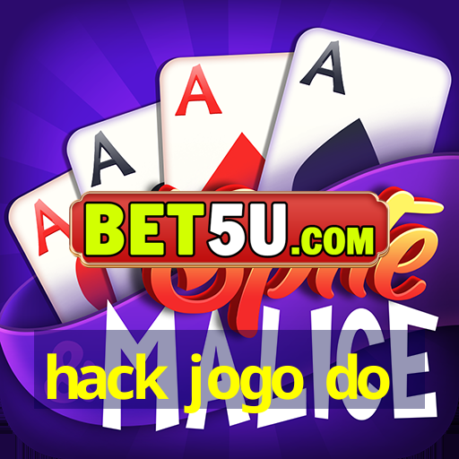 hack jogo do