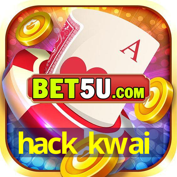 hack kwai