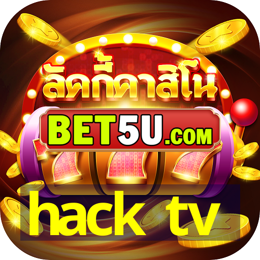 hack tv