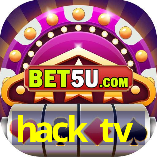 hack tv