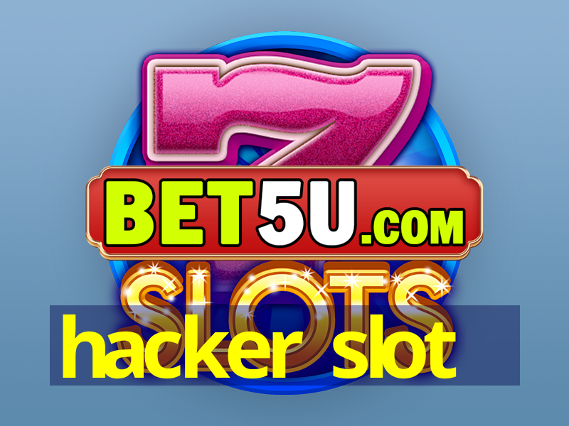 hacker slot