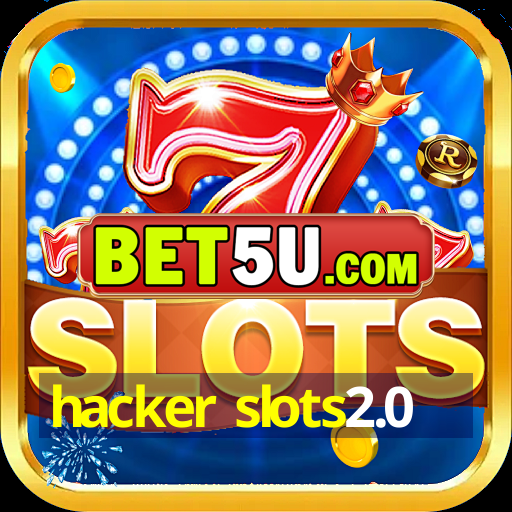 hacker slots2.0