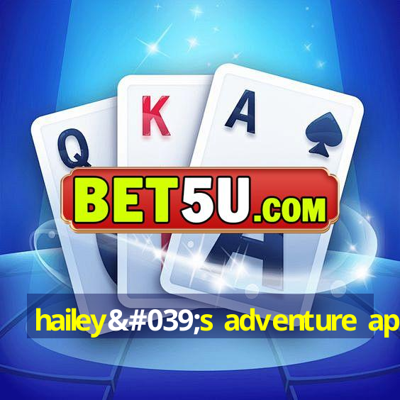 hailey's adventure apk