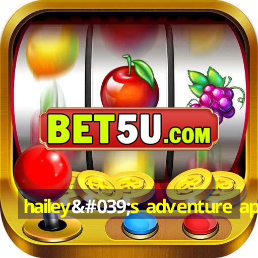 hailey's adventure apk