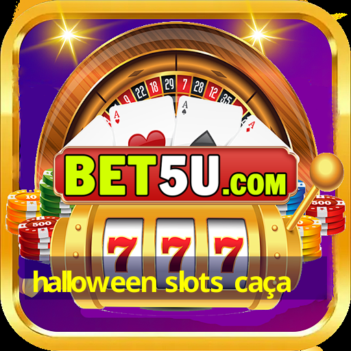 halloween slots caça