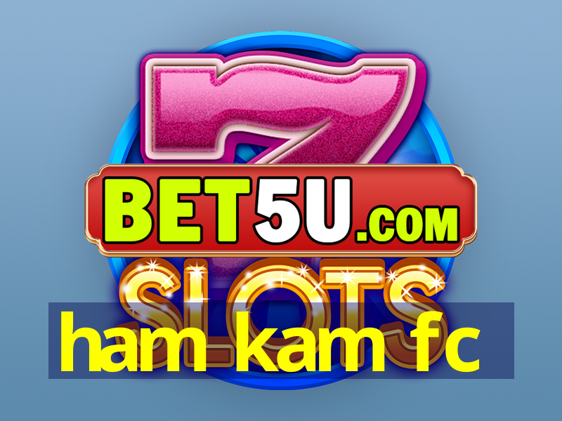 ham kam fc