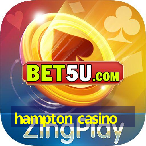 hampton casino