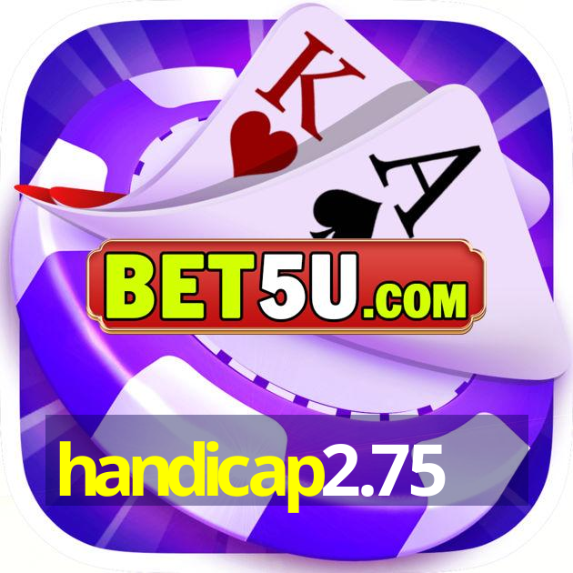 handicap2.75