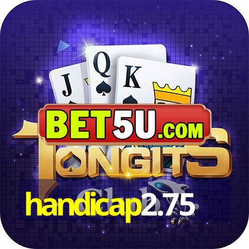 handicap2.75