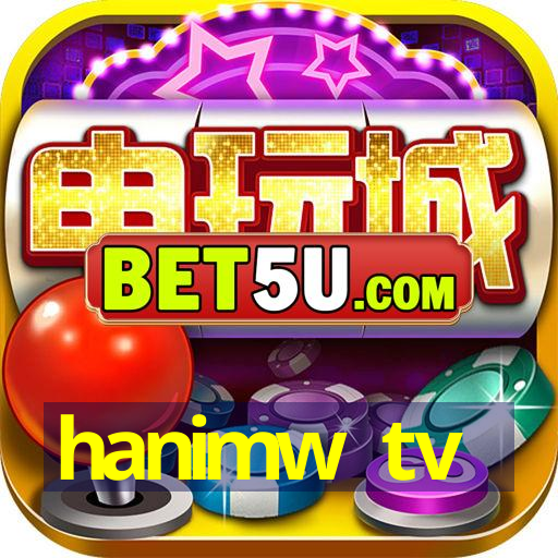 hanimw tv