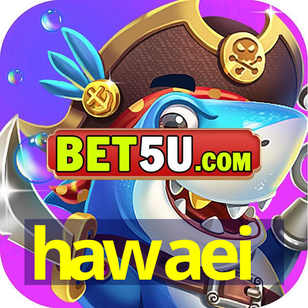 hawaei