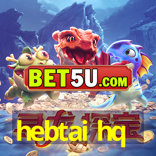 hebtai hq