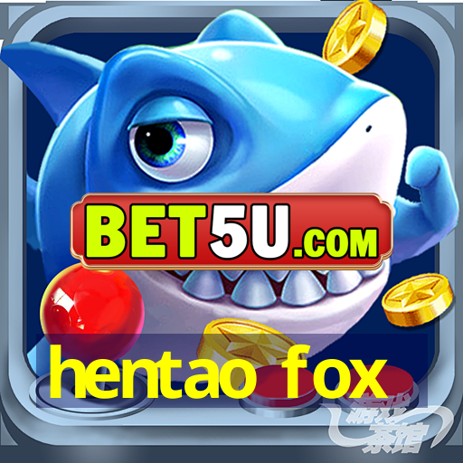 hentao fox