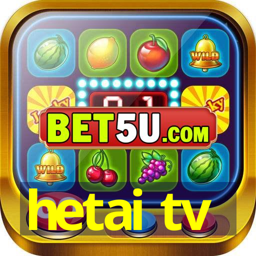 hetai tv