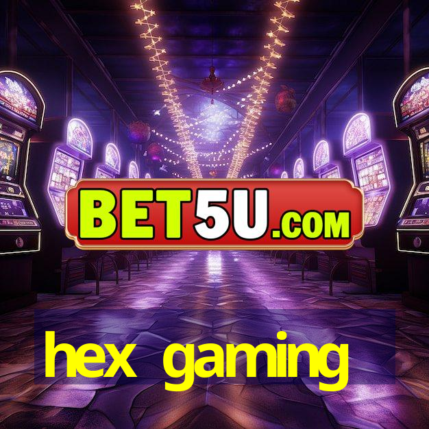 hex gaming