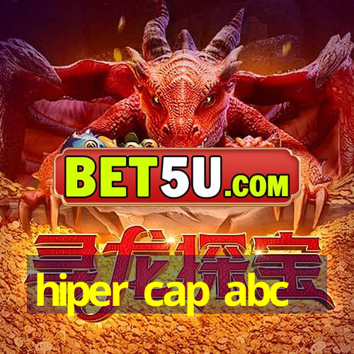 hiper cap abc