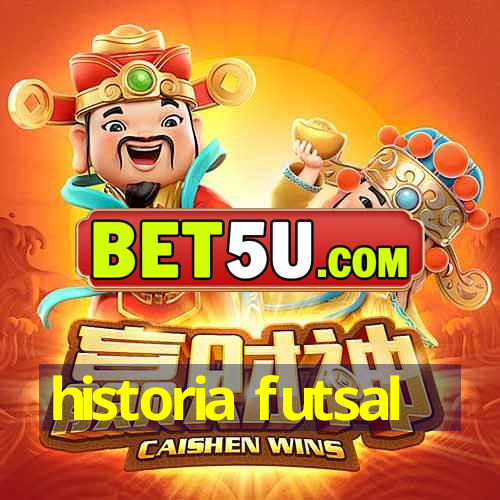 historia futsal