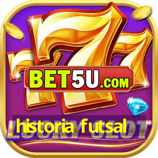 historia futsal