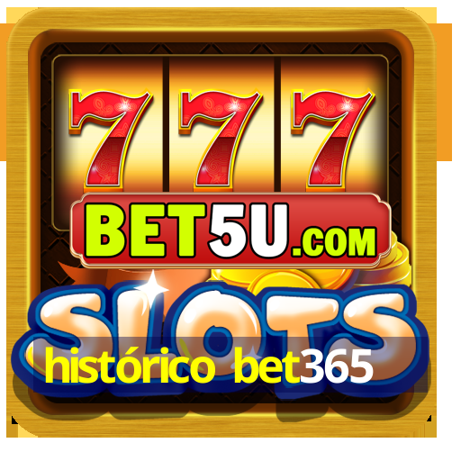 histórico bet365