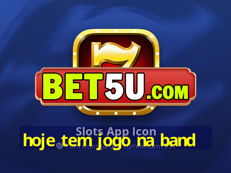 hoje tem jogo na band