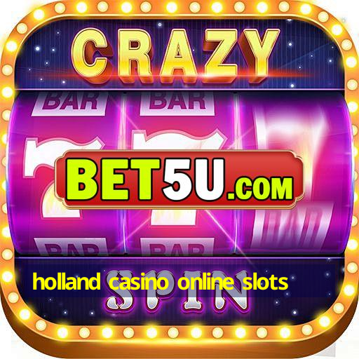 holland casino online slots