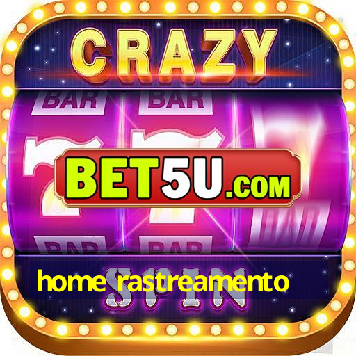 home rastreamento