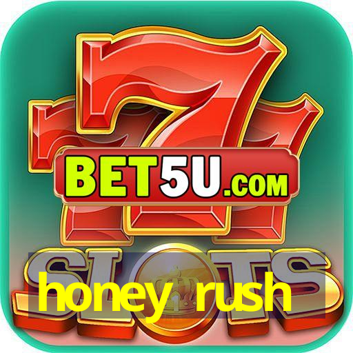 honey rush