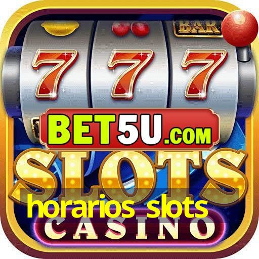 horarios slots