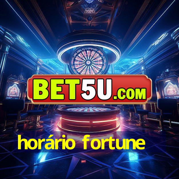 horário fortune