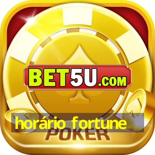 horário fortune