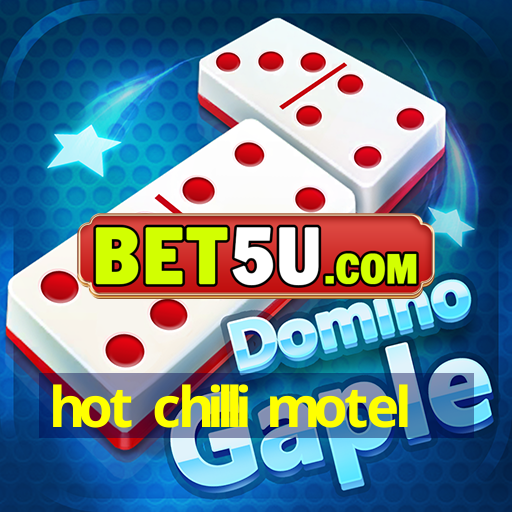 hot chilli motel