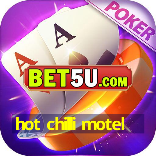 hot chilli motel