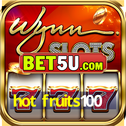 hot fruits100