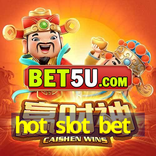 hot slot bet