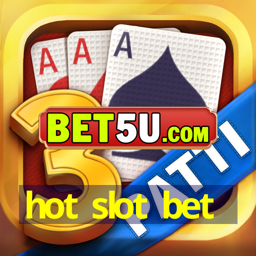 hot slot bet