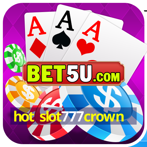 hot slot777crown