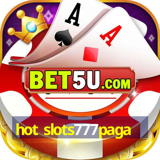 hot slots777paga