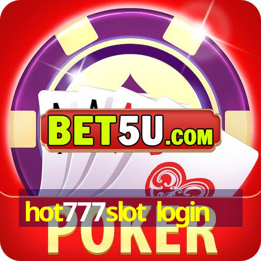 hot777slot login